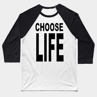 Choose Life Baseball T-Shirt